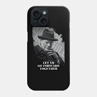 Let us go forward together Phone Case