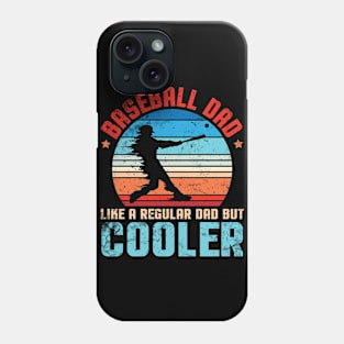 Baseball Dad Like A Regular Dad But Cooler Father Player Fan Phone Case