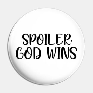 Spoiler: god wins Pin