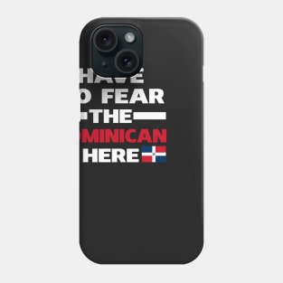 Have No Fear The Dominican Is Here Proud Phone Case