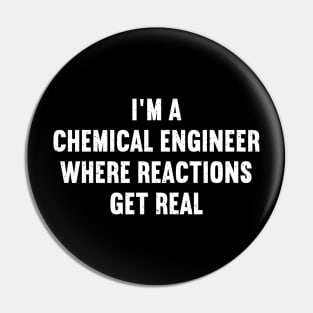 I'm a Chemical Engineer – Where Reactions Get Real Pin