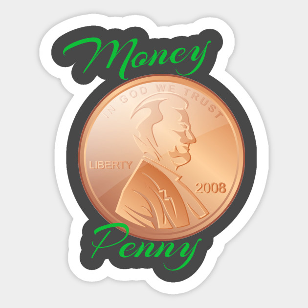 Money Penny Olan Rogers Sticker Teepublic Uk