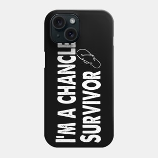 I'm A Chancleta Survivor Phone Case