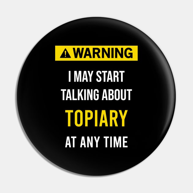 Warning Topiary Horticultural Perennial Plants Pin by blakelan128