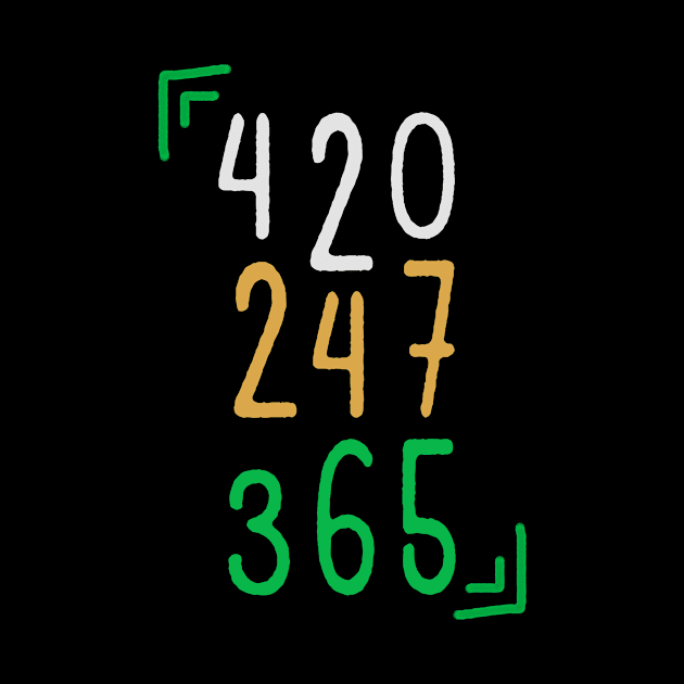 420 247 365 by Hip City Merch