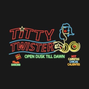 Titty Twister - Dusk Till Dawn T-Shirt