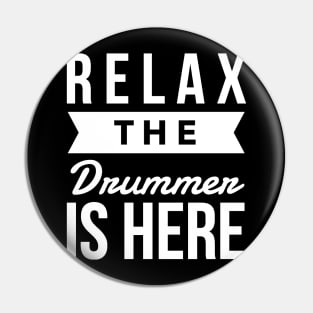 Relax the drummer is here Pin