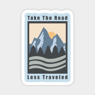 Take The Road Less Traveled Magnet