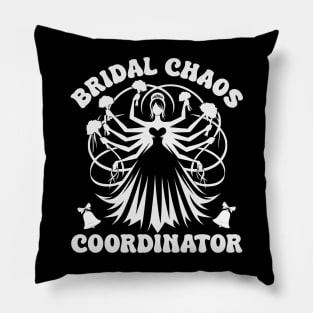 Bridal Chaos Coordinator - Funny Wedding Planner Pillow