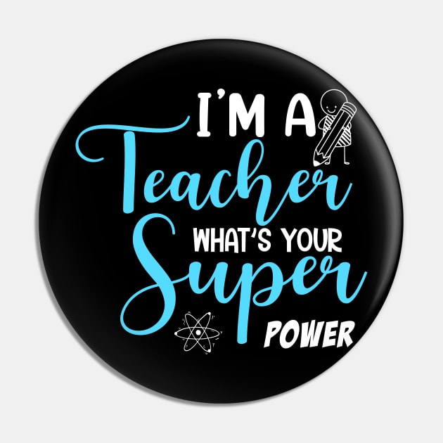 I'm a Teacher what's your super power Pin by Printashopus