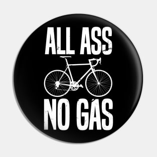 All Ass No Gas - Bike Slogan Pin