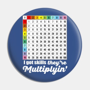 I Got Skills They're Multiplyin' Funny Math Pin