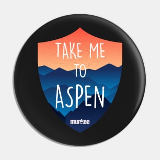 Take to Aspen Pin