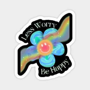 Less Worry Be Happy Magnet