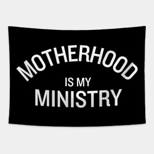 Motherhood Is My Ministry Tapestry