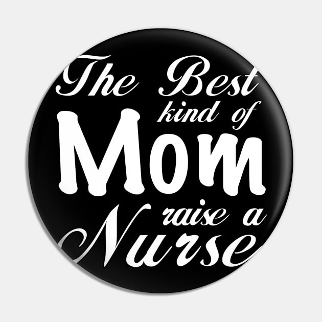 The best kind of mom raises a nurse Pin by finchandrewf