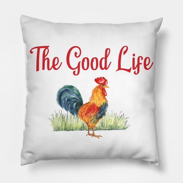 Rooster Gift The Good Life Farmer Tee Farm Design Pillow by InnerMagic