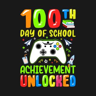 100th Day Of School Achievement Unlocked - Gamer Student T-Shirt