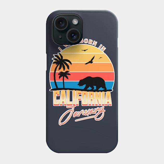 Was born in California January Phone Case by AchioSHan