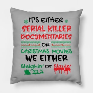 It's Sleighin or Slayin' Christmas Funny Design Pillow