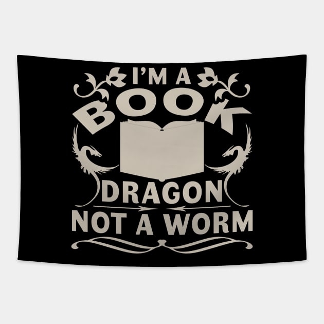 I'm a Book Dragon Not a Worm Funny Book Reading Gift Tapestry by TheLostLatticework