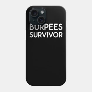 Burpees Survivor Phone Case