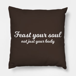 Islamic - Feast Your Soul Pillow