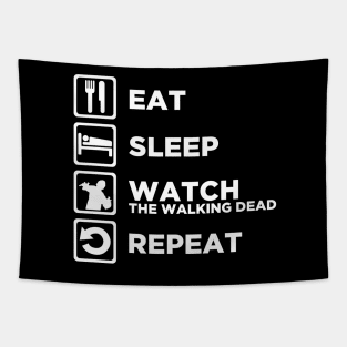 Eat Sleep WATCH THE WALKING DEAD Repeat Tapestry