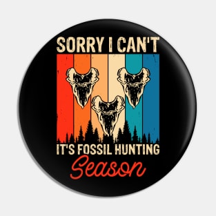 Sorry I Can't It's Fossil Hunting Season T shirt For Women Pin