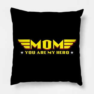 Mom You Are My Hero Pillow