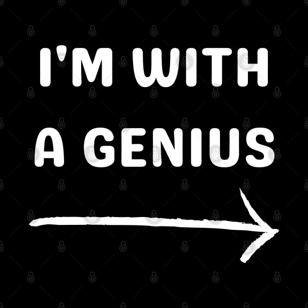 i'm with a genius by mdr design