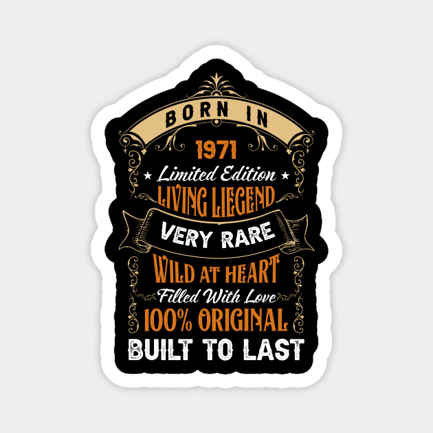 Born in 1971 Limited Edition Vintage 1971 Birthday TeePublic