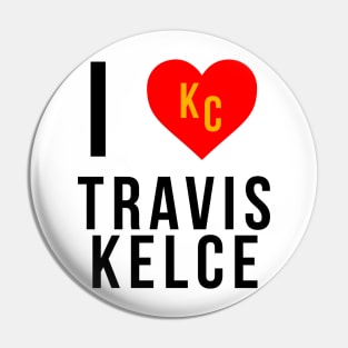 I love Travis Kelce Kansas City Chiefs Superbowl Champions Pin