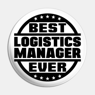 Best Logistics Manager Ever Pin