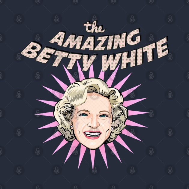 The Amazing Betty White by FanboyMuseum