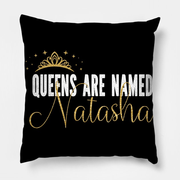 Queens Are Named Natasha Personalized First Name Girl graphic Pillow by Grabitees