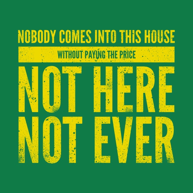 Not Here. Not Ever. Green Bay Packers by ggshirts