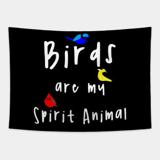 Birds Are My Spirit Animal Tapestry