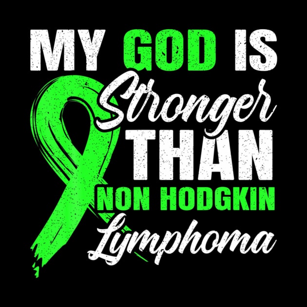 My god is stronger than hodgkin lymphoma aware by Tianna Bahringer