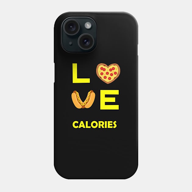 Love Calories Phone Case by EmmaZo