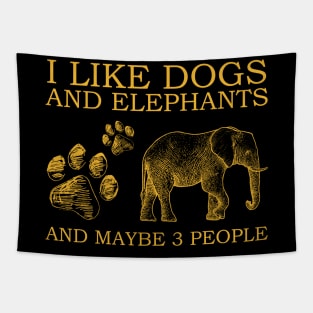 I Like Dogs And Elephants And Maybe 3 People Tapestry