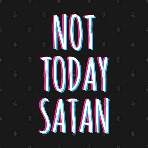 Not today Satan by Ubold