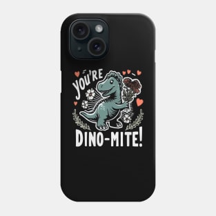 You're Dino-mite Funny Valentines Day Shirt for couples Phone Case
