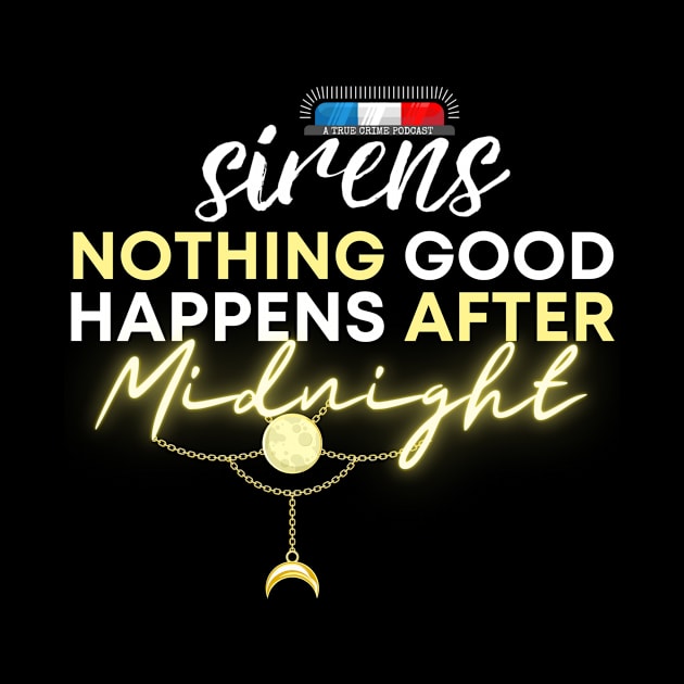The Sirens Podcast Quotes "After Midnight" Dark 3 by The Sirens Podcast Store