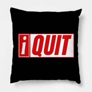 I Quit Pillow