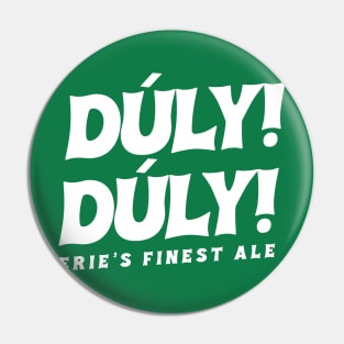 Duly Duly! Pin