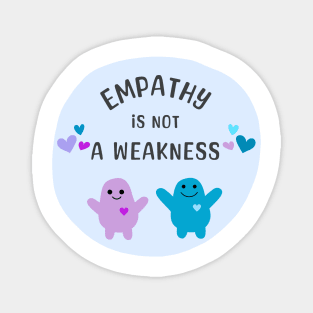 Empathy is Not a Weakness Heart Bubble Friends Magnet