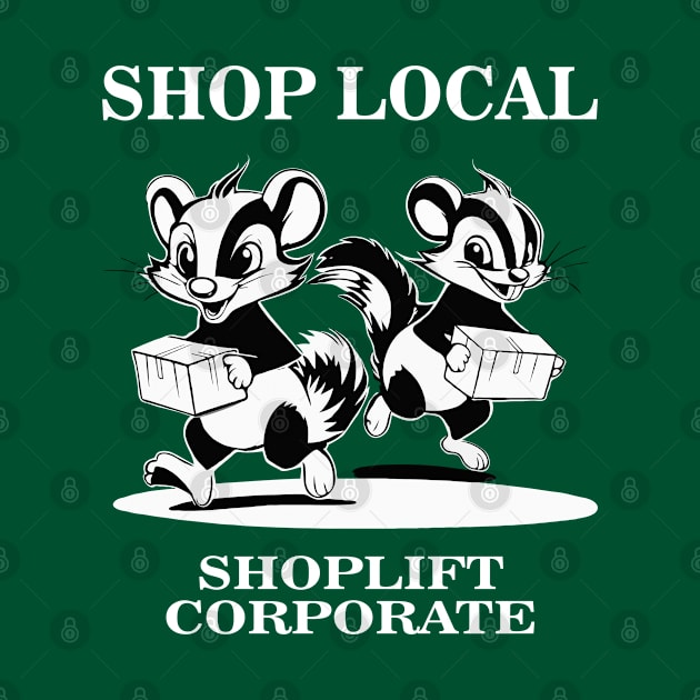 Shop Local Shoplift Corporate Funny Cartoon Skunk by SunGraphicsLab