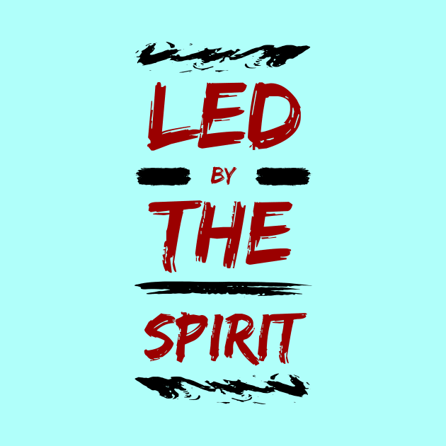 Led by the Spirit | Christian by All Things Gospel