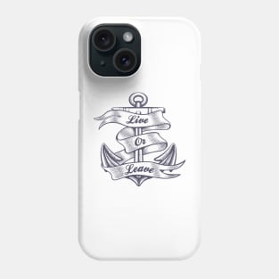 Live or Leave Old School Tattoo Phone Case